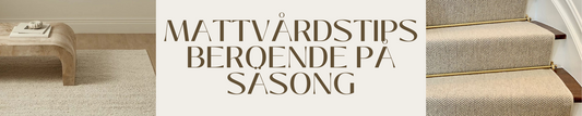 Säsongsspecifika mattvårdstips